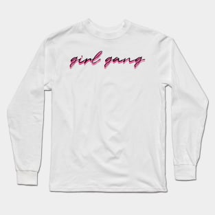 girl gang hot pink Long Sleeve T-Shirt